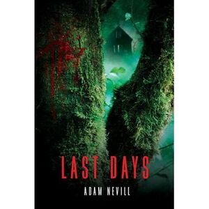 Last Days -- Adam Nevill